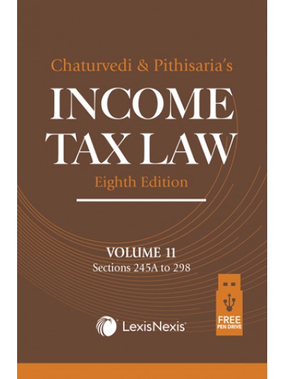 Income Tax Law Vol 11 (Sections 245A to 298)