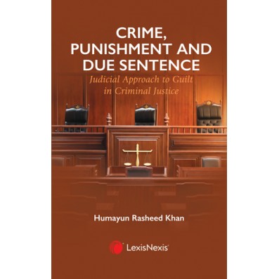 Crime, Punishment and Due Sentence: Judicial Approach to Guilt in Criminal Justice