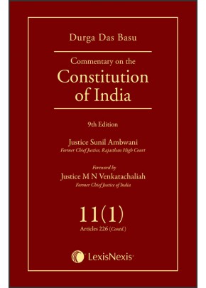 Commentary on the Constitution of India; Vol 11(1) ; (Covering Article 226 (Contd))
