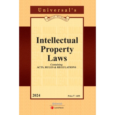 Intellectual Property Laws (Containing Acts, Rules and Regulations)