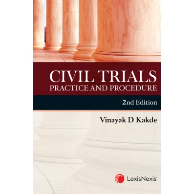 Civil Trials Practice and Procedure