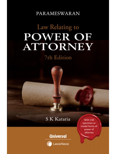 Law Relating to Power of Attorney with 135 Specimen Forms of Power of Attorney