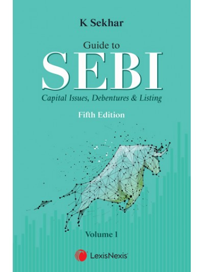 Guide to SEBI, Capital Issues, Debentures & Listing
