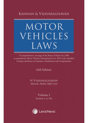 Motor Vehicles Laws (A comprehensive coverage of Motor Vehicles Act, 1988 as amended by Motor Vehicles (Amendment) Act, 2019 with a detailed critique and focus on Insurance, Entitlement and Compensation)