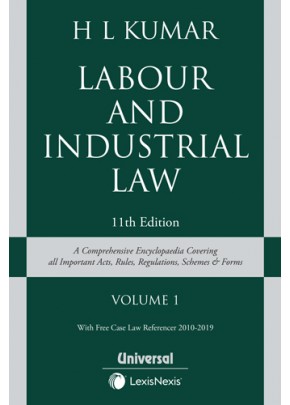 Labour and Industrial Law- A Comprehensive Encyclopaedia covering all important Act, Rules, Regulations, Schemes and Forms with Free Case Law Referencer 2010-2019