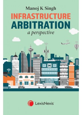 Infrastructure Arbitration- A Perspective