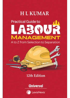 Practical Guide to Labour Management (A to Z from Selection to Separation)