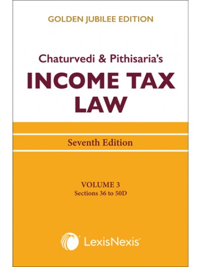 Income Tax Law; Vol 3 (Sections 36 to 50D)