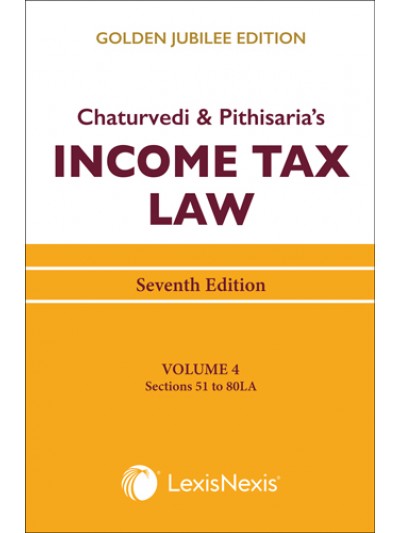 Income Tax Law; Vol 4 (Sections 51 to 80LA)