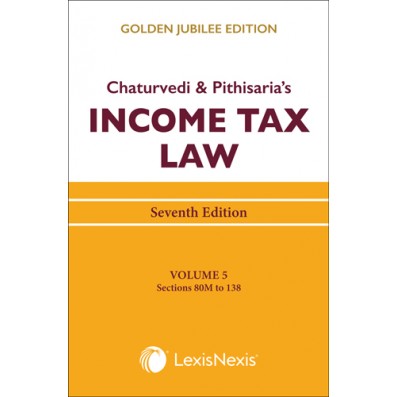 Income Tax Law; Vol 5 (Sections 80M to 138)