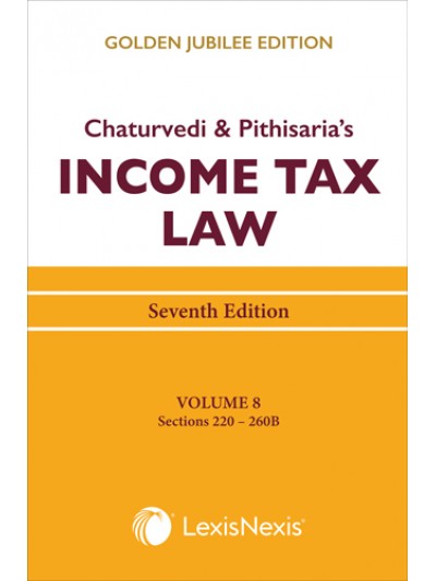 Income Tax Law Vol 8 (Sections 220 to 260B)
