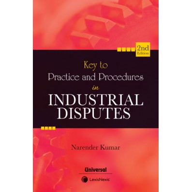 Key to Practice & Procedures in Industrial Disputes