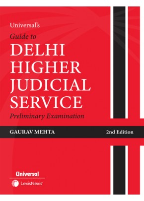 Universal's Guide to Delhi Higher Judicial Service Preliminary Examination - including Previous Year Solved Paper and Model Test Papers