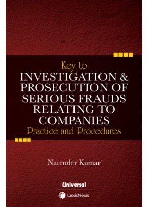 Key to Investigation & Prosecution of Serious Frauds Relating to Companies