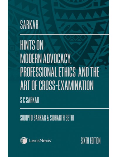Hints on Modern Advocacy, Professional Ethics and The Art of Cross-Examination