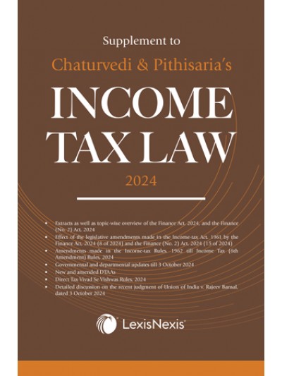 Supplement to Chaturvedi & Pithisaria's Income Tax Law 2024