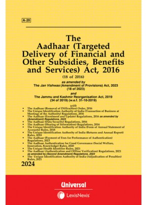 Aadhaar (Targeted Delivery of Financial and other Subsidies, Benefits and Services) Act, 2016 with Order and Regulations