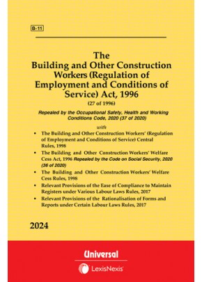 Building and Other Construction Workers (Regulation of Employment and Conditions of Service) Act, 1996 along with Rules, 1998 with Cess Act and Rules