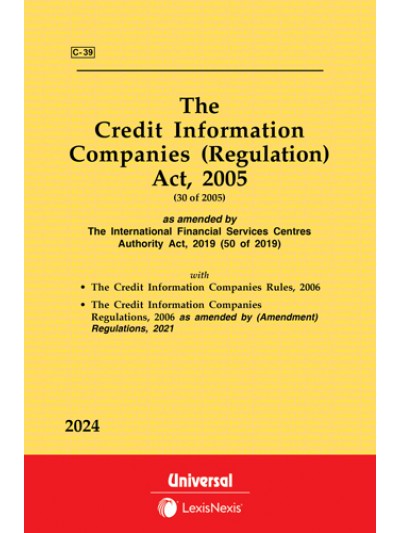 Credit Information Companies (Regulation) Act, 2005 along with Rules and Regulations, 2006