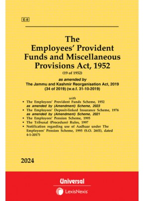 Employees’ Provident Funds and Miscellaneous Provisions Act, 1952, along with E.P.F. Scheme, 1952 with allied Schemes, Rules and Forms