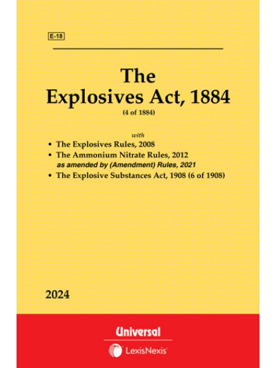Explosives Act, 1884 along with The Explosive Substances Act, 1908 and The Explosives Rules, 2008