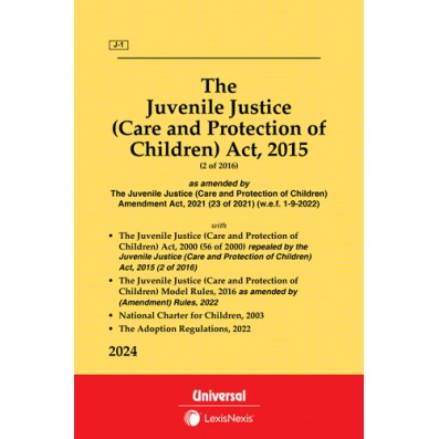 Juvenile Justice (Care and Protection of Children) Act, 2015 along with Juvenile Justice (Care and Protection of Children) Act, 2000 and Rules, 2016
