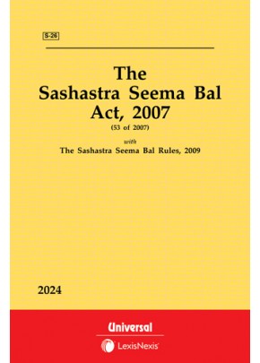 Sashastra Seema Bal Act, 2007 along with Rules, 2009