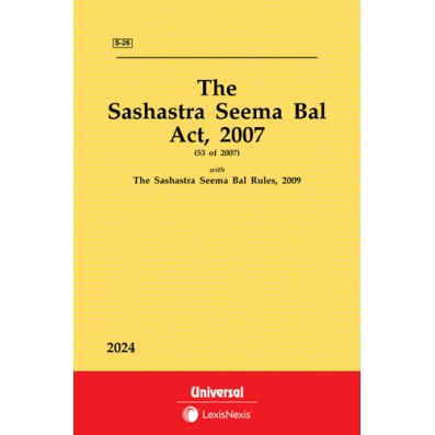Sashastra Seema Bal Act, 2007 along with Rules, 2009