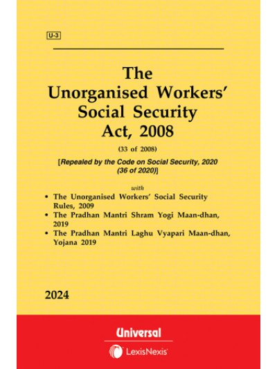 Unorganised Workers’ Social Security Act, 2008 alongwith Rules, 2009