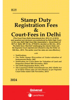 Stamp Duty, Registration Fees & Court Fees in Delhi along with Notifications & Delhi Registration Rules, 1976