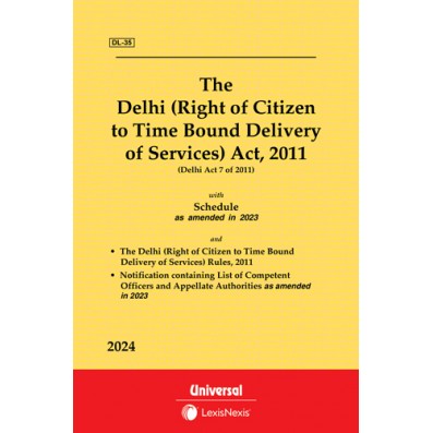 Delhi (Right of Citizen to Time Bound Delivery of Services) Act, 2011 with Rules
