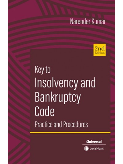 Key to Insolvency and Bankruptcy Code Practice and Procedures