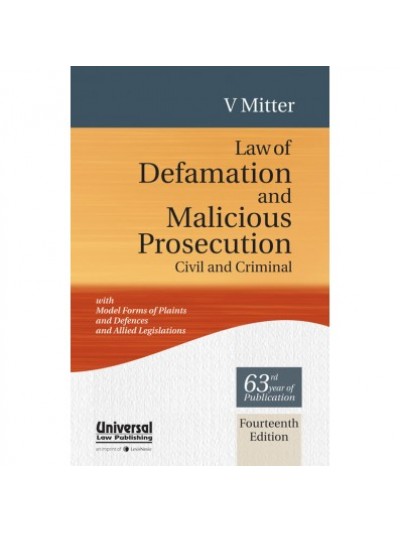 Law of Defamation and Malicious Prosecution (Civil and Criminal)