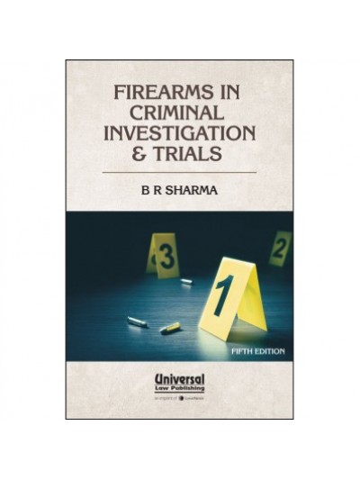 Firearms in Criminal Investigation & Trials