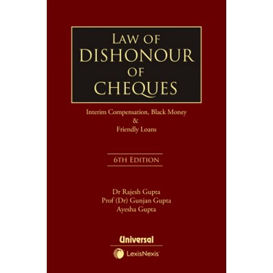 Dr. Rajesh Gupta: Law of Dishonour of Cheques, 6th Edition