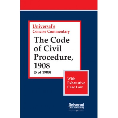 Code of Civil Procedure, 1908 (5 of 1908), (with Exhaustive Case Law)