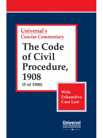 Code of Civil Procedure, 1908 (5 of 1908), (with Exhaustive Case Law)