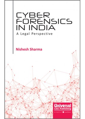Cyber Forensics in India: A Legal Perspective