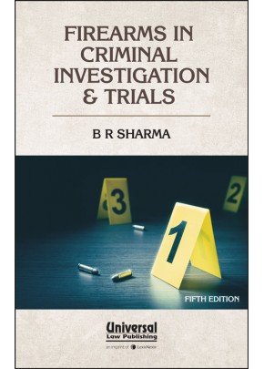 Firearms in Criminal Investigation & Trials 