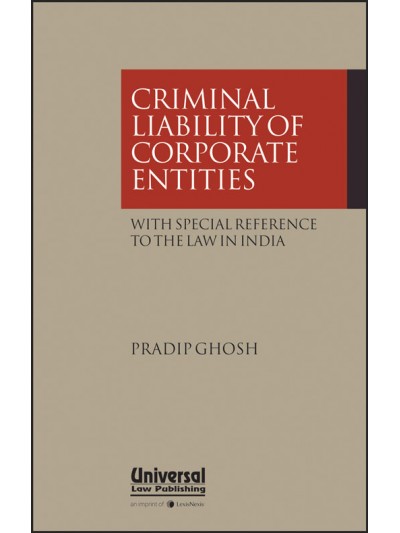 Criminal Liability of Corporate Entities with special reference to the law in India