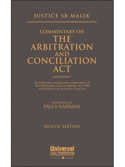 Commentary on the Arbitration and Conciliation Act, (Introduction by Fali S. Nariman)