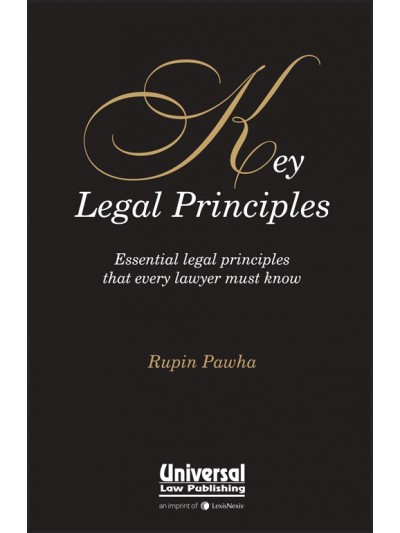 Key Legal Principles Essential legal Principles that every lawyer must know