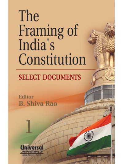 The Framing of India’s Constitution-Select Documents