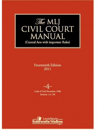 Civil Court Manual (Central Acts with important Rules); Code of Civil Procedure, 1908 (Ss. 1 to 158); Vol 4
