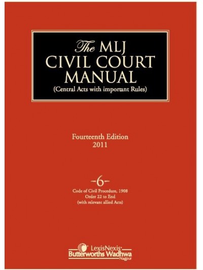 Civil Court Manual (Central Acts with important Rules); Code of Civil Procedure, 1908 (Orders 22 to End)(with relevant allied acts); Vol 6