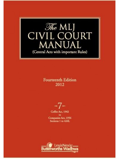 Civil Court Manual (Central Acts with important Rules); Coffee Act, 1942 to Companies Act, 1956 Sections 1 to 424 L ; Vol 7