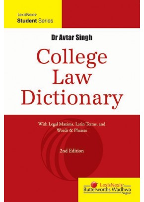 College Law Dictionary–With Legal Maxims, Latin Terms and  Words & Phrases