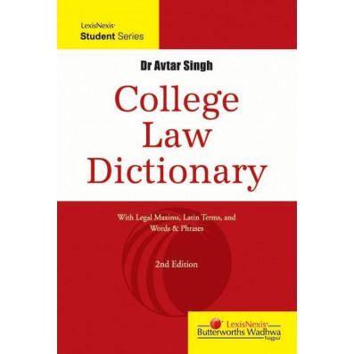 College Law Dictionary–With Legal Maxims, Latin Terms and  Words & Phrases