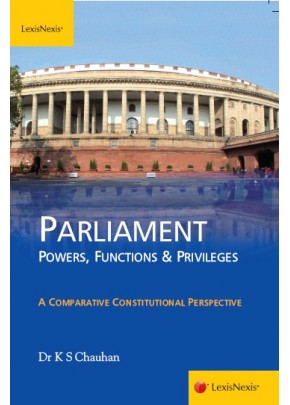 Parliament – Powers, Functions & Privileges