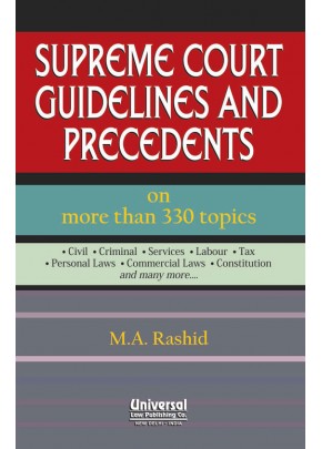 Supreme Court Guidelines and Precedents on more than 330 topics *Civil *Criminal *Service *Labour * Tax *Personal Laws *Commercial Laws * Constitution and many more…